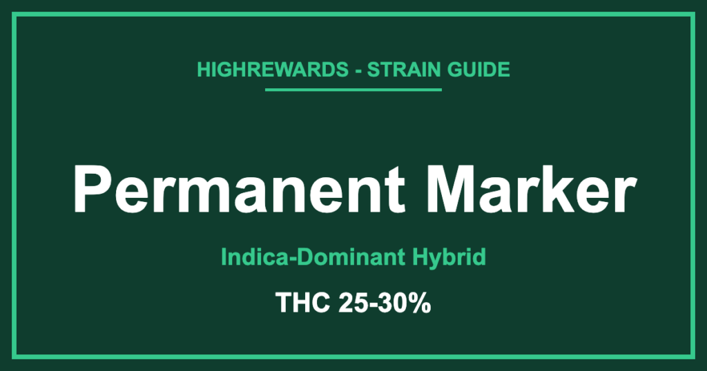 Permanent Marker strain branded cover, Indica-Dominant Hybrid, THC 25-30%