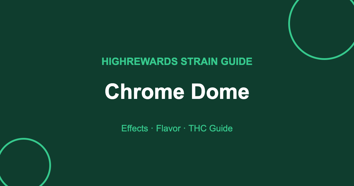 Chrome Dome strain cover