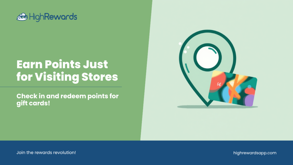 HighRewards cover: Earn points just for visiting stores, check in and redeem points for gift cards